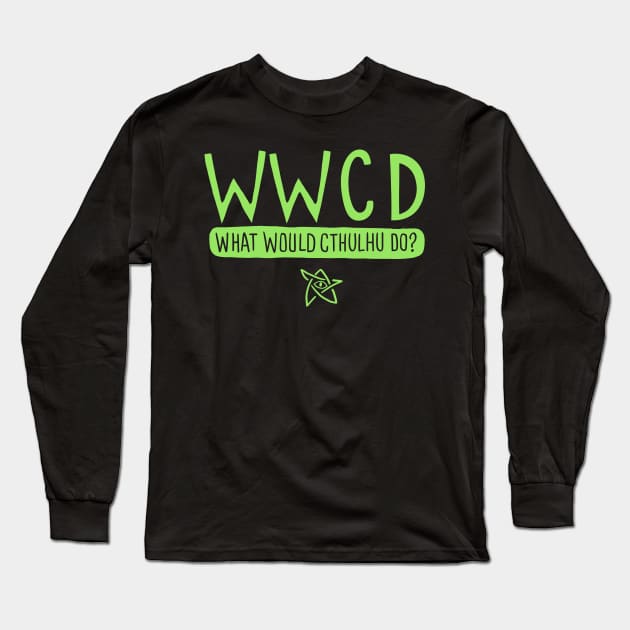 What Would Cthulhu Do? Long Sleeve T-Shirt by Queenmob